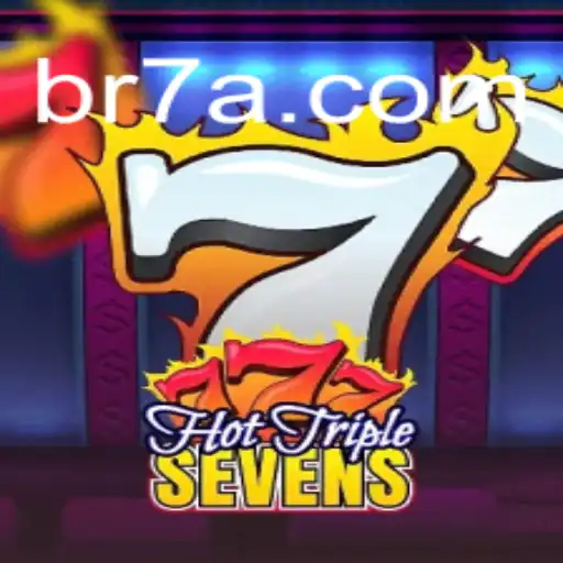 Explorando o Mundo Empolgante de HotTripleSevens no 7ajogo.com